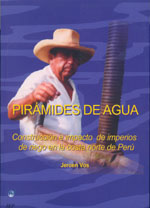 PIRAMIDES DE AGUA. CONSTRUCCION E IMPACTO DE IMPERIOS DE RIEGO EN LA COSTA NORTE DEL PERU