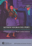 RITMOS NEGROS DEL PERU: RECONSTRUYENDO LA HERENCIA MUSICAL AFRICANA
