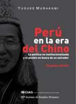 Peru En La Era Del Chino La Politica No Institucionalizada Y El Pueblo En Busca De Un Salvador Segunda Edicion Fondo Editorial Del Iep