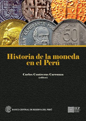HISTORIA DE LA MONEDA EN EL PERÚ