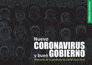 NUEVO CORONAVIRUS Y BUEN GOBIERNO. MEMORIAS DE LA PANDEMIA DE COVID-19 EN PERÚ