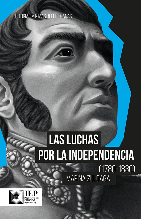 LAS LUCHAS POR LA INDEPENDENCIA (1780-1830)