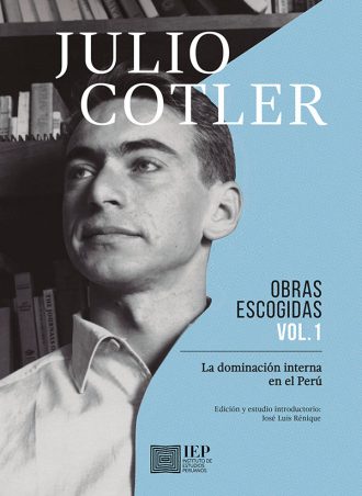 LA DOMINACIÓN INTERNA EN EL PERÚ (VOLUMEN 1 OBRAS ESCOGIDAS)