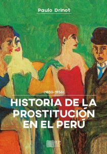HISTORIA DE LA PROSTITUCIÓN EN EL PERÚ, 1850-1956