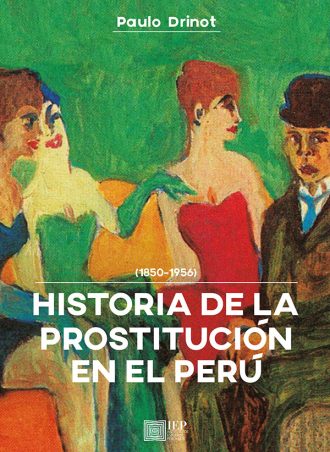 HISTORIA DE LA PROSTITUCIÓN EN EL PERÚ