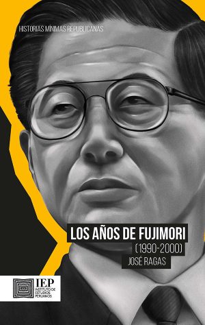 LOS AÑOS DE FUJIMORI (1990-2000)
