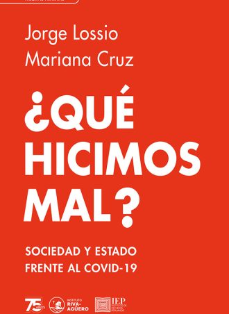 ¿QUÉ HICIMOS MAL? LA TRAGEDIA DE LA COVID