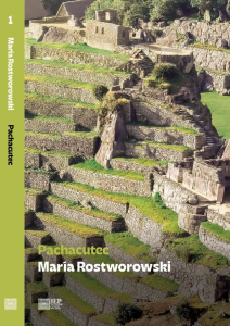 PACHACUTEC- TOMO 1 OBRAS COMPLETAS DE MARÍA ROSTWOROWSKI