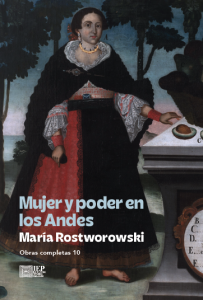 MUJER Y PODER EN LOS ANDES. OBRAS COMPLETAS 10